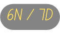 6N 7D